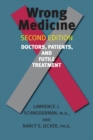 Image for Wrong medicine: doctors, patients, and futile treatment