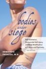 Image for Bodies Under Siege: Self-Mutilation, Nonsuicidal Self-Injury, and Body Modification in Culture and Psychiatry