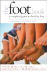 Image for The Foot Book : A Complete Guide to Healthy Feet