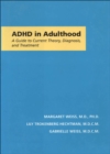 Image for ADHD in adulthood: a guide to current theory, diagnosis, and treatment