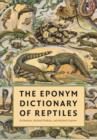 Image for The Eponym Dictionary of Reptiles