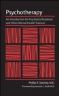 Image for Psychotherapy: an introduction for psychiatry residents and other mental health trainees
