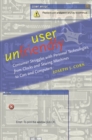Image for User Unfriendly: Consumer Struggles With Personal Technologies, from Clocks and Sewing Machines to Cars and Computers