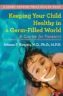 Image for Keeping Your Child Healthy in a Germ-Filled World
