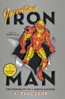 Image for Inventing Iron Man : The Possibility of a Human Machine