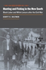 Image for Hunting and fishing in the new South: black labor and white leisure after the Civil War : 126