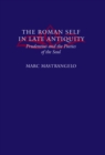 Image for The Roman Self in Late Antiquity: Prudentius and the Poetics of the Soul
