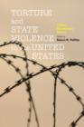 Image for Torture and State Violence in the United States : A Short Documentary History