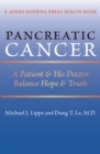Image for Pancreatic Cancer: A Patient and His Doctor Balance Hope and Truth