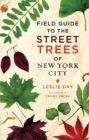 Image for Field guide to the street trees of New York City