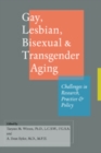 Image for Gay, Lesbian, Bisexual, and Transgender Aging