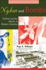 Image for Nylon and Bombs: DuPont and the March of Modern America