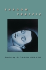 Image for Shadow traffic: stories