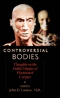 Image for Controversial bodies: thoughts on the public display of plastinated corpses