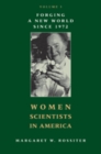 Image for Women Scientists in America : Forging a New World since 1972