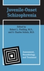 Image for Juvenile-Onset Schizophrenia: Assessment, Neurobiology, and Treatment
