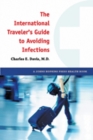 Image for The international traveler&#39;s guide to avoiding infections