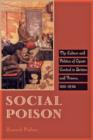 Image for Social Poison : The Culture and Politics of Opiate Control in Britain and France, 1821-1926