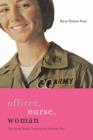 Image for Officer, Nurse, Woman : The Army Nurse Corps in the Vietnam War