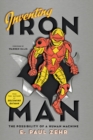 Image for Inventing iron man: the possibility of a human machine