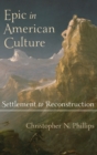 Image for Epic in American culture  : settlement to reconstruction