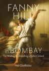 Image for Fanny Hill in Bombay: the making and unmaking of John Cleland