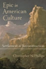 Image for Epic in American culture: settlement to reconstruction