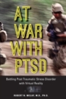 Image for At War With PTSD: Battling Post Traumatic Stress Disorder With Virtual Reality
