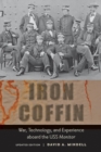 Image for Iron coffin: war, technology, and experience aboard the USS Monitor