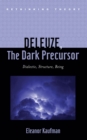 Image for Deleuze, the Dark Precursor: Dialectic, Structure, Being