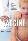 Image for Vaccine: The Debate in Modern America