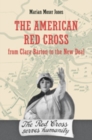 Image for The American Red Cross from Clara Barton to the New Deal