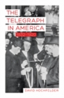 Image for The Telegraph in America, 1832-1920