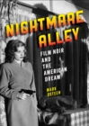 Image for Nightmare Alley: Film Noir and the American Dream
