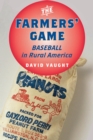 Image for The Farmers&#39; Game: Baseball in Rural America