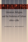 Image for Literature, religion, and the evolution of culture, 1660-1780