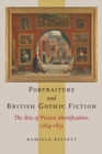 Image for Portraiture and British Gothic Fiction: The Rise of Picture Identification, 1764-1835