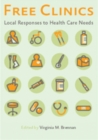 Image for Free Clinics : Local Responses to Health Care Needs