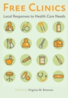 Image for Free Clinics: Local Responses to Health Care Needs