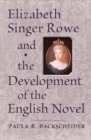 Image for Elizabeth Singer Rowe and the development of the English novel