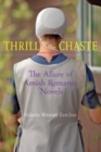 Image for Thrill of the Chaste : The Allure of Amish Romance Novels