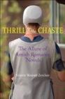 Image for Thrill of the chaste: the allure of Amish romance novels