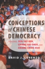 Image for Conceptions of Chinese democracy: reading Sun Yat-sen, Chiang Kai-shek, and Chiang Ching-kuo