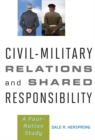 Image for Civil-Military Relations and Shared Responsibility: A Four-Nation Study