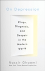 Image for On depression: drugs, diagnosis, and despair in the modern world