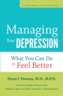 Image for Managing your depression: what you can do to feel better