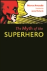 Image for The Myth of the Superhero
