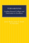 Image for Turnaround : Leading Stressed Colleges and Universities to Excellence