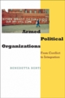Image for Armed political organizations  : from conflict to integration