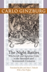 Image for The Night Battles : Witchcraft and Agrarian Cults in the Sixteenth and Seventeenth Centuries